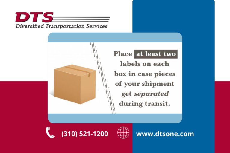 Place at least two labels on each box in case pieces of your shipment get separated during transit.