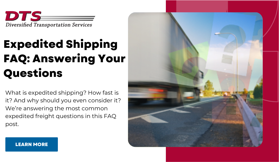 Shipping Questions Expedited Freight Shipping FAQ: Answering Your Questions