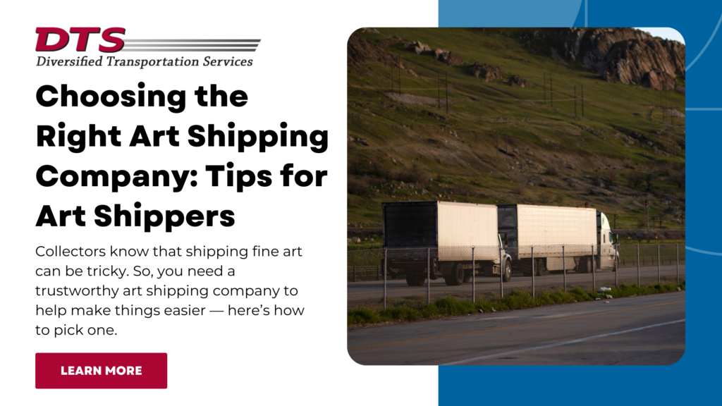 Choosing the Right Art Shipping Company Tips for Art Shippers