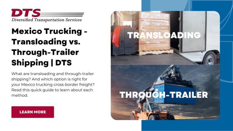 Transloading vs. Through-Trailer Shipping in Mexico Trucking